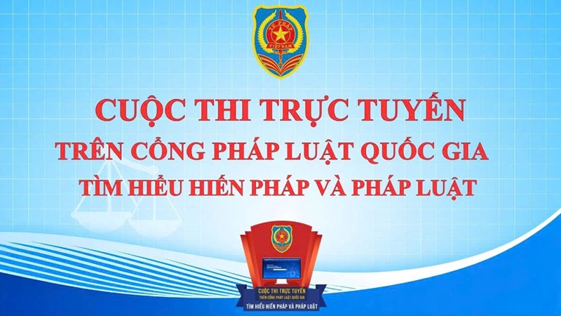 Cuộc thi trực tuyến toàn quốc tìm hiểu Hiến pháp và pháp luật